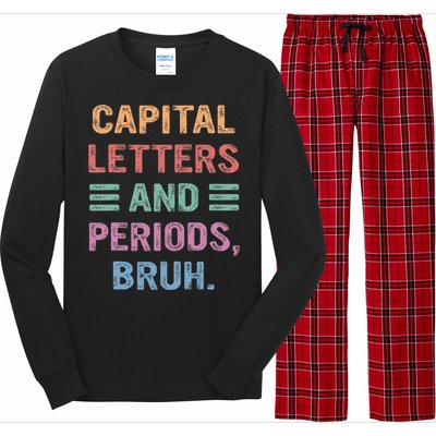 Capital Letters And Periods Bruh Bruh Teacher Long Sleeve Pajama Set