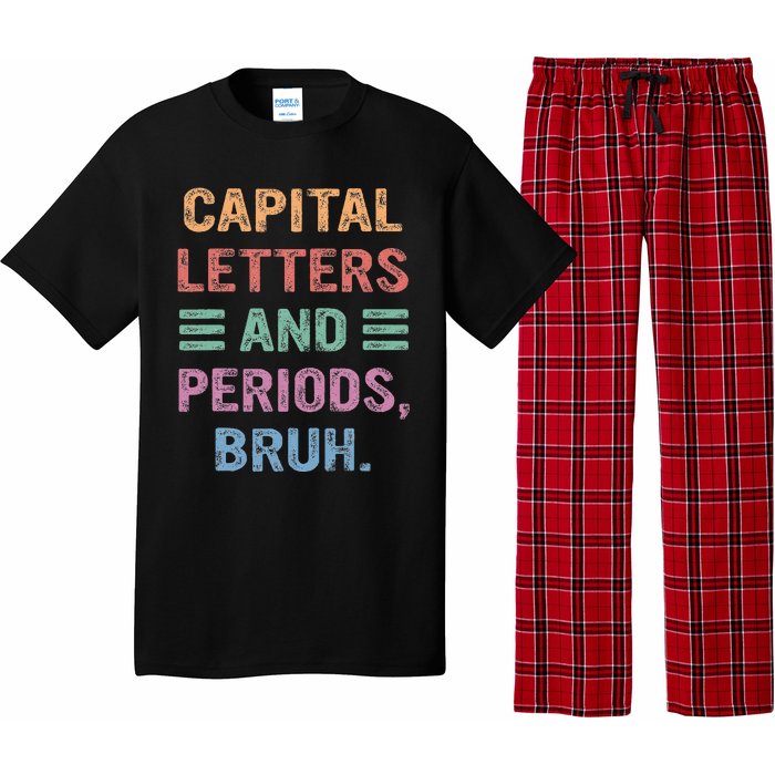 Capital Letters And Periods Bruh Bruh Teacher Pajama Set