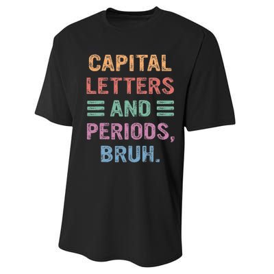 Capital Letters And Periods Bruh Bruh Teacher Performance Sprint T-Shirt