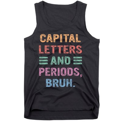 Capital Letters And Periods Bruh Bruh Teacher Tank Top