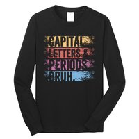 capital letters and periods bruh bruh teacher distressed Long Sleeve Shirt