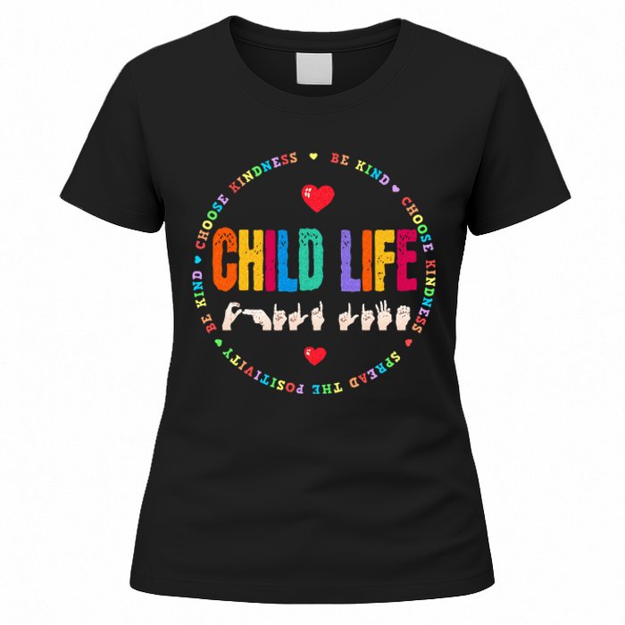 Child Life ASL Specialist Pediatric Health Care Professional Women's T-Shirt