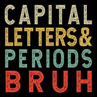 Capital Letters And Periods Bruh ELA Teacher Funny Grammar Apron