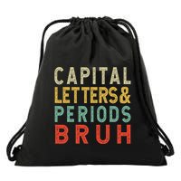 Capital Letters And Periods Bruh ELA Teacher Funny Grammar Drawstring Bag