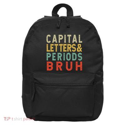 Capital Letters And Periods Bruh ELA Teacher Funny Grammar 16 in Basic Backpack
