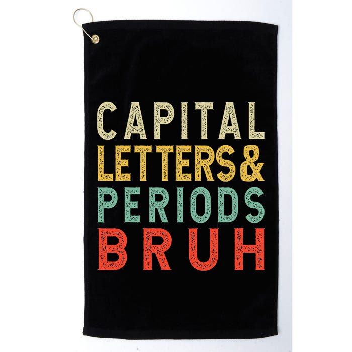 Capital Letters And Periods Bruh ELA Teacher Funny Grammar Golf Towel