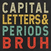 Capital Letters And Periods Bruh ELA Teacher Funny Grammar Golf Towel