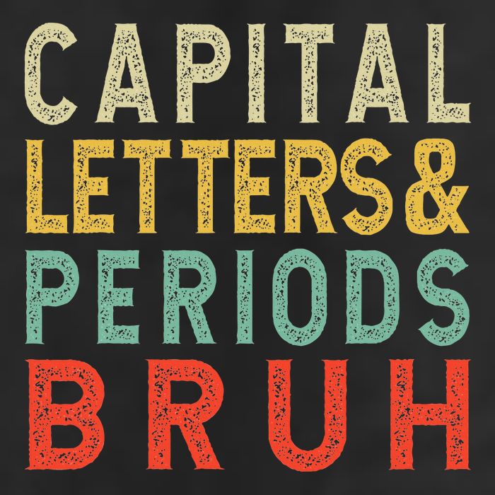 Capital Letters And Periods Bruh ELA Teacher Funny Grammar Golf Towel