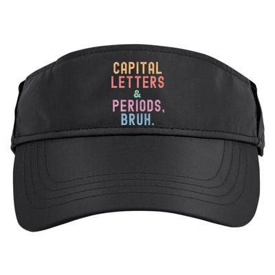 Capital Letters And Periods Bruh ELA Teacher Funny Adult Drive Performance Visor