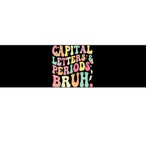 Capital Letters and Periods Bruh Funny Groovy Bruh Teacher Bumper Sticker