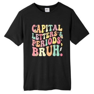 Capital Letters and Periods Bruh Funny Groovy Bruh Teacher Tall Fusion ChromaSoft Performance T-Shirt