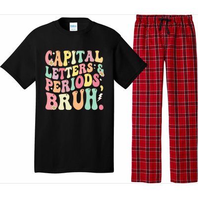 Capital Letters and Periods Bruh Funny Groovy Bruh Teacher Pajama Set