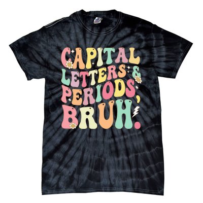 Capital Letters and Periods Bruh Funny Groovy Bruh Teacher Tie-Dye T-Shirt