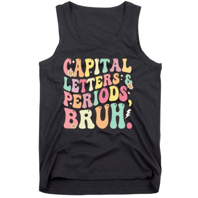 Capital Letters and Periods Bruh Funny Groovy Bruh Teacher Tank Top