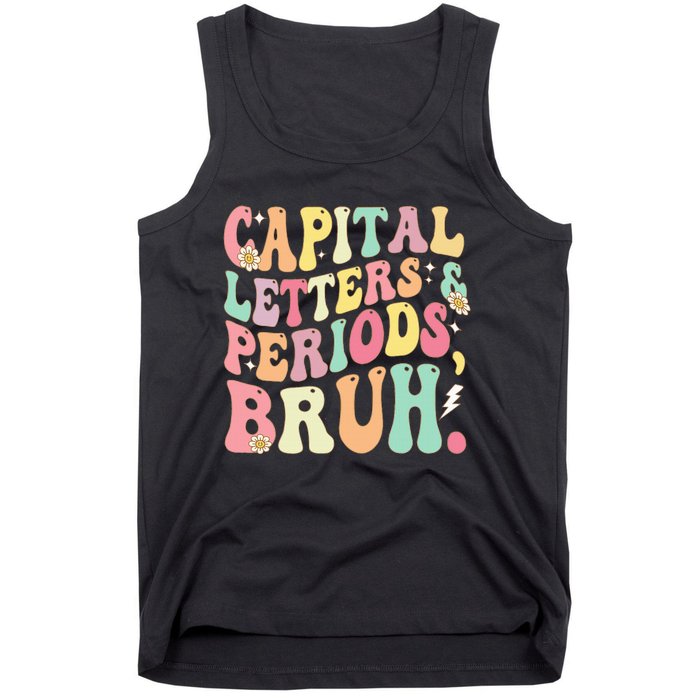 Capital Letters and Periods Bruh Funny Groovy Bruh Teacher Tank Top