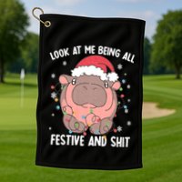 Christmas Look At Me Being All Festive And Shits Moo Deng Golf Towel