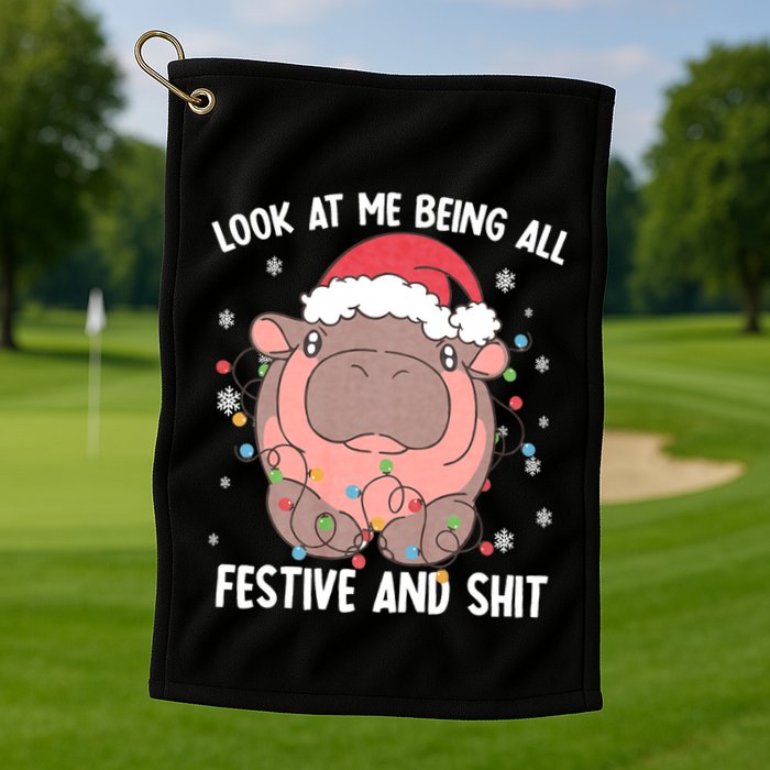 Christmas Look At Me Being All Festive And Shits Moo Deng Golf Towel