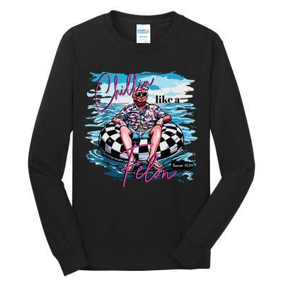 Chillin Like A Felon Tall Long Sleeve T-Shirt