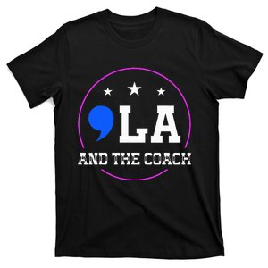 Comma La And The Coach Kamala Harris & Tim Walz T-Shirt