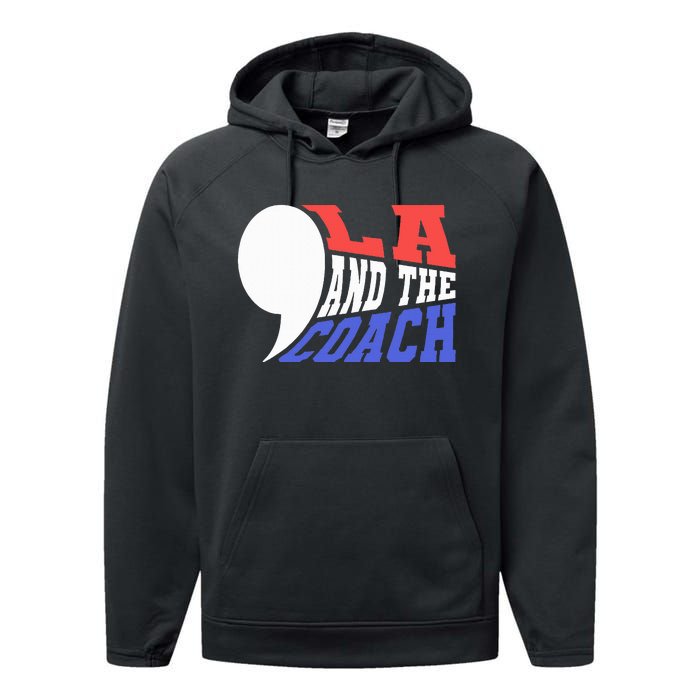 Comma La And The Coach Kamala Harris & Tim Walz Performance Fleece Hoodie