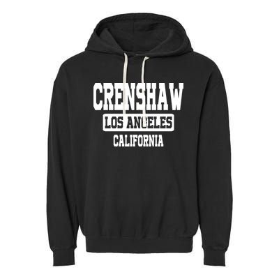 Crenshaw Los Angeles California South Central Hip Hop Gangsta Rap Garment-Dyed Fleece Hoodie