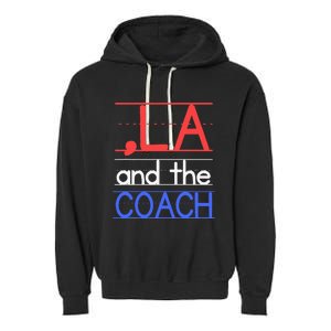 Comma La And The Coach Harris Walz 2024 Educators Garment-Dyed Fleece Hoodie