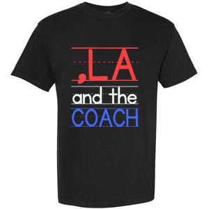 Comma La And The Coach Harris Walz 2024 Educators Garment-Dyed Heavyweight T-Shirt