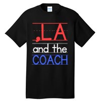 Comma La And The Coach Harris Walz 2024 Educators Tall T-Shirt