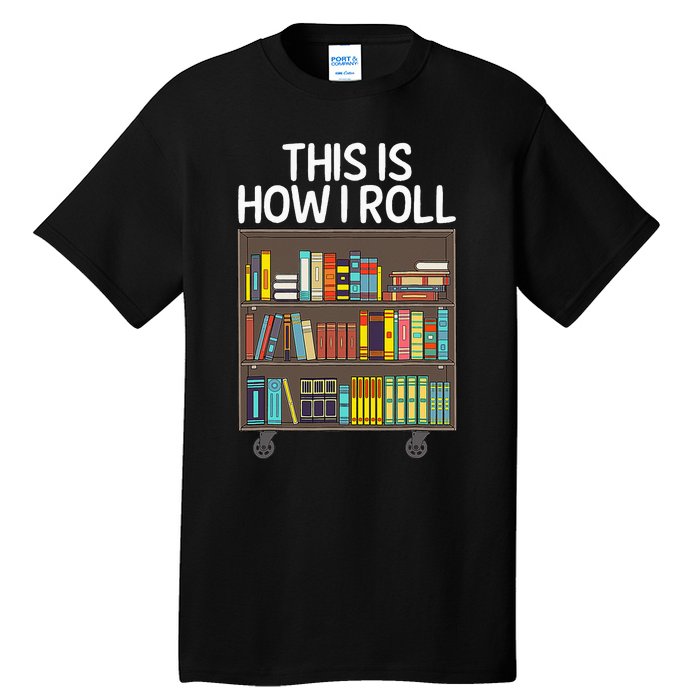 Cute Library Art For  Book Reader School Librarian Tall T-Shirt