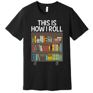 Cute Library Art For  Book Reader School Librarian Premium T-Shirt