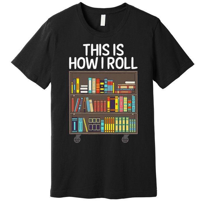 Cute Library Art For  Book Reader School Librarian Premium T-Shirt