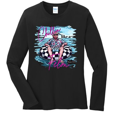 Chillin Like A Felon Trump 2024 Ladies Long Sleeve Shirt