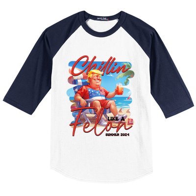 Chillin Like A Felon Funny Donald Trump Summer 2024 Patriotic 4th Of July Baseball Sleeve Shirt