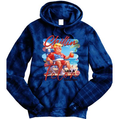 Chillin Like A Felon Funny Donald Trump Summer 2024 Patriotic 4th Of July Tie Dye Hoodie