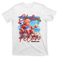 Chillin Like A Felon Funny Donald Trump Summer 2024 Patriotic 4th Of July T-Shirt