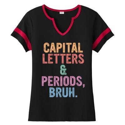 Capital Letters And Periods Bruh Funny English Teacher Ladies Halftime Notch Neck Tee