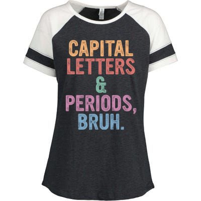 Capital Letters And Periods Bruh Funny English Teacher Enza Ladies Jersey Colorblock Tee