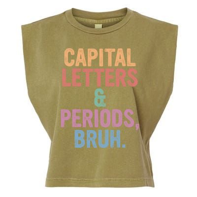 Capital Letters And Periods Bruh Funny English Teacher Garment-Dyed Women's Muscle Tee