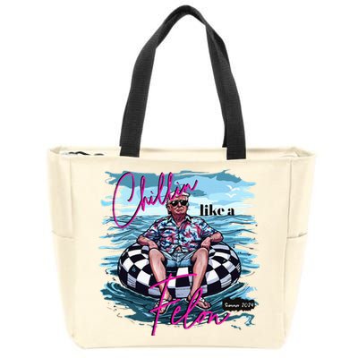 Chillin Like A Felon Trump For President 2024 Zip Tote Bag
