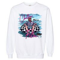 Chillin Like A Felon Trump For President 2024 Garment-Dyed Sweatshirt