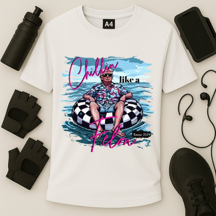 Chillin Like A Felon Trump For President 2024 Performance Shirt