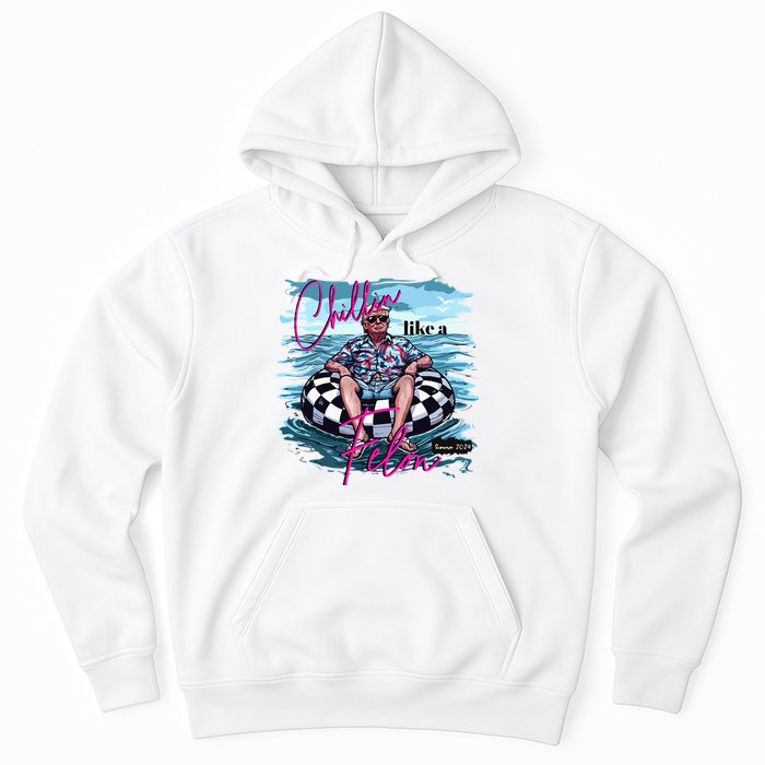 Chillin Like A Felon Trump For President 2024 Hoodie