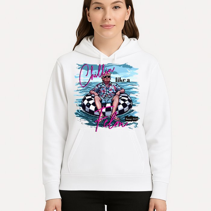 Chillin Like A Felon Trump For President 2024 Hoodie
