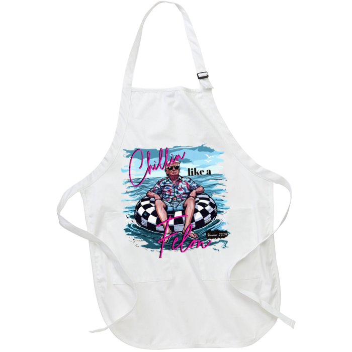 Chillin Like A Felon Trump For President 2024 Apron