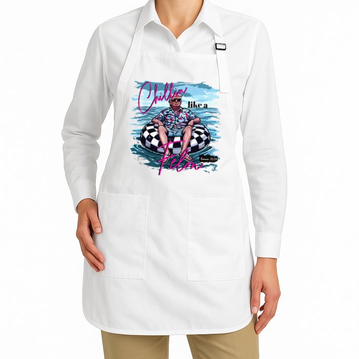Chillin Like A Felon Trump For President 2024 Apron