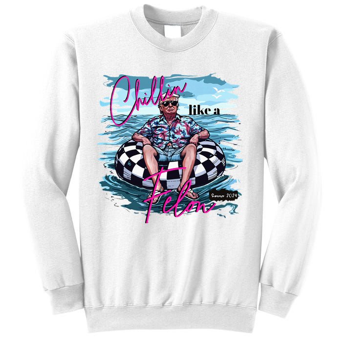 Chillin Like A Felon Trump For President 2024 Sweatshirt