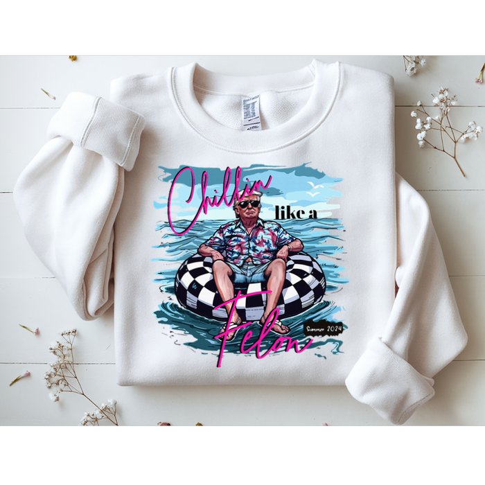 Chillin Like A Felon Trump For President 2024 Sweatshirt