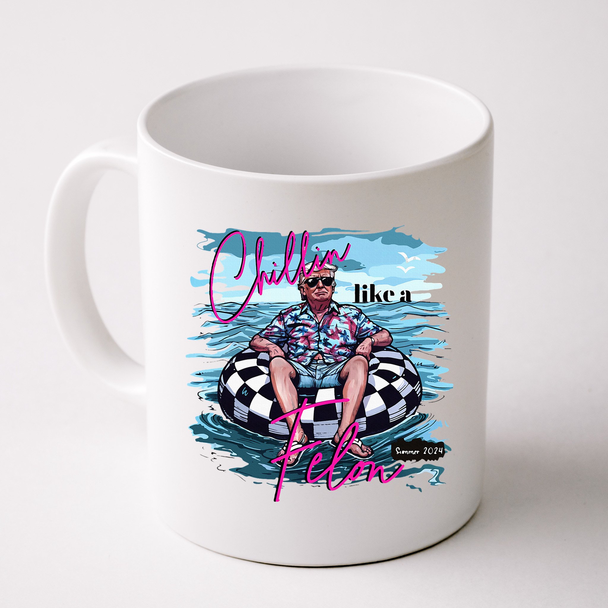 Chillin Like A Felon Trump For President 2024 Mug