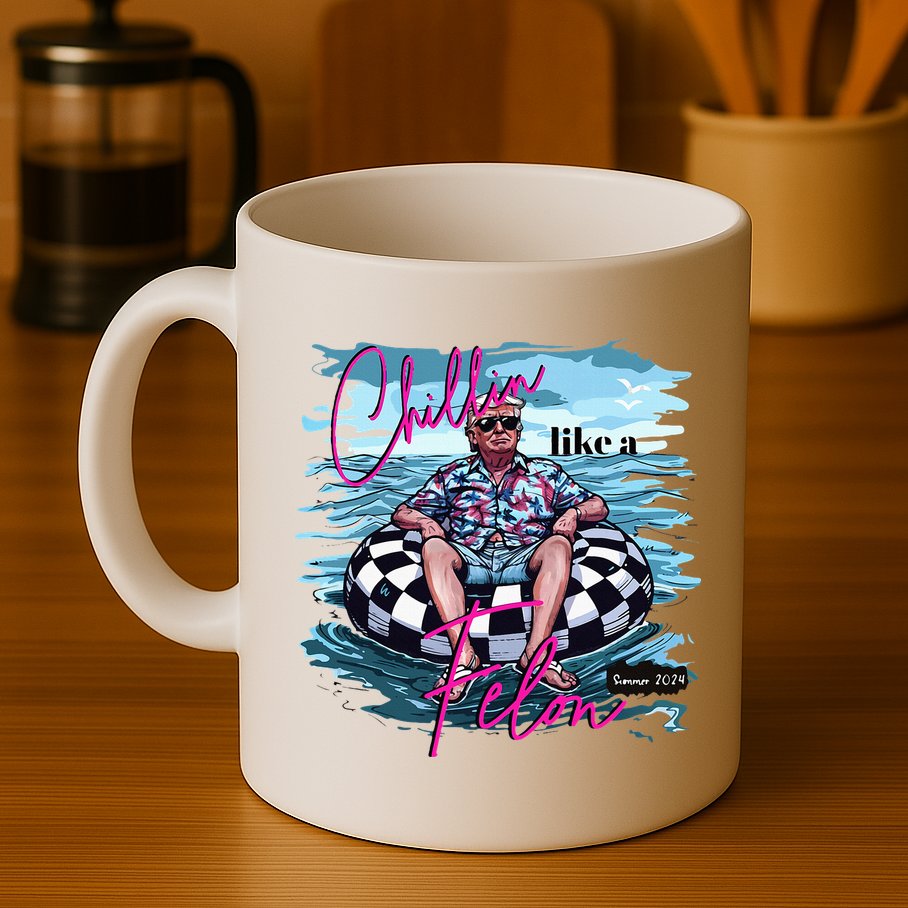 Chillin Like A Felon Trump For President 2024 Mug