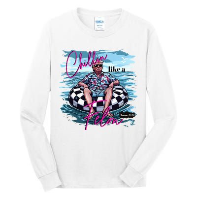 Chillin Like A Felon Trump For President 2024 Tall Long Sleeve T-Shirt